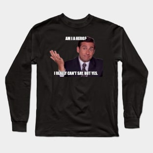 The Office Michael Scott " AM I A HERO" Long Sleeve T-Shirt